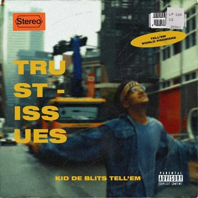 Trust Issues 專輯 Kid de Blits/STUK