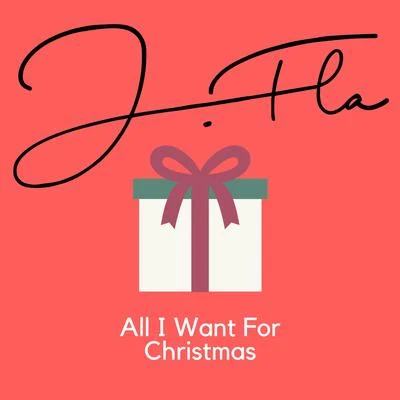 All I Want For Christmas Is You 專輯 J.Fla