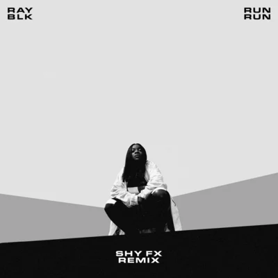 Run Run (Shy FX Remix) 專輯 Ray Blk/Carmody/Courage