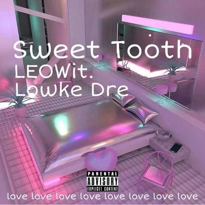 Sweet Tooth 专辑 Lowke Dre