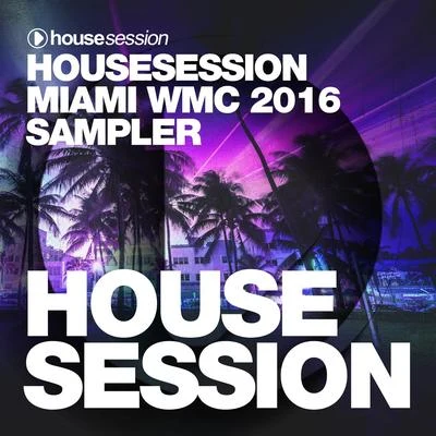 Tune BrothersDacia Bridges Housesession Miami WMC 2016 Sampler (Mixed by Tune Brothers)