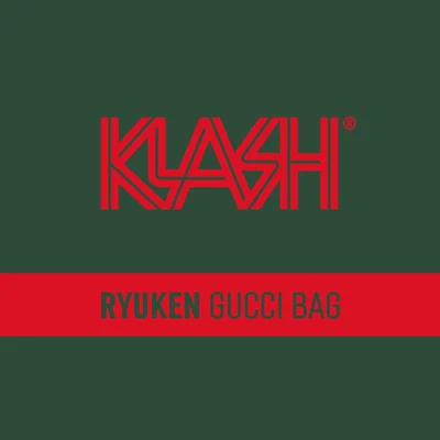 Gucci Bag 专辑 Ryuken