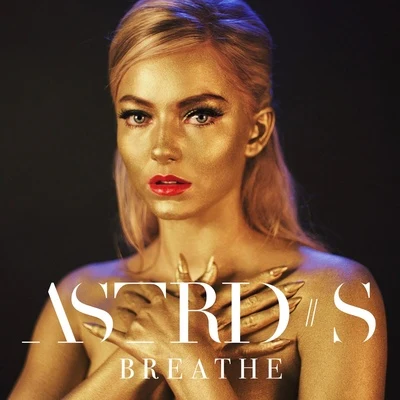 Breathe 專輯 Astrid S