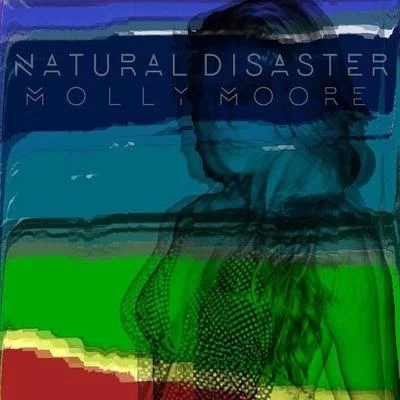 Natural Disaster 專輯 Molly Moore/Syence