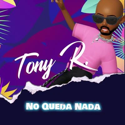 Tony RJordi BumpAstrid No Queda Nada