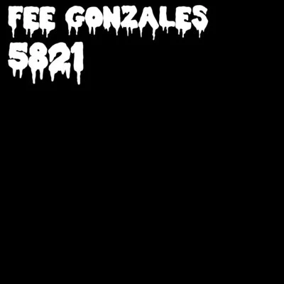 5821 专辑 Fee Gonzales/Yung Fume