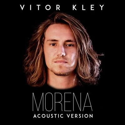 Morena (Acoustic Version) 专辑 Vitor Kley/Mariana Nolasco