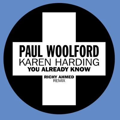 Karen Harding You Already Know (Richy Ahmed Remix)