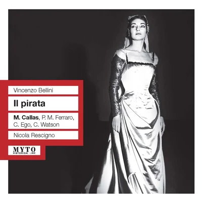 Nicola Rescigno BELLINI, V.: Pirata (Il) [Opera] (Callas, Ferraro, Ego, American Opera Society Chorus and Orchestra, Rescigno) (1959)