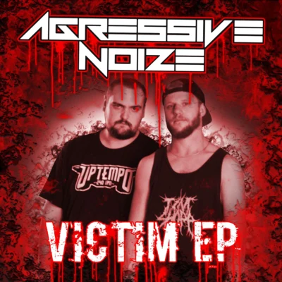 Victim EP 专辑 Agressive Noize/Omistettu/KR1D