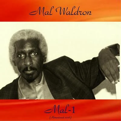 Mal-1 (Remastered 2016) 專輯 Mal Waldron