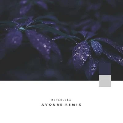 Mirabella (Avoure Remix) 专辑 Avoure/Hexlogic