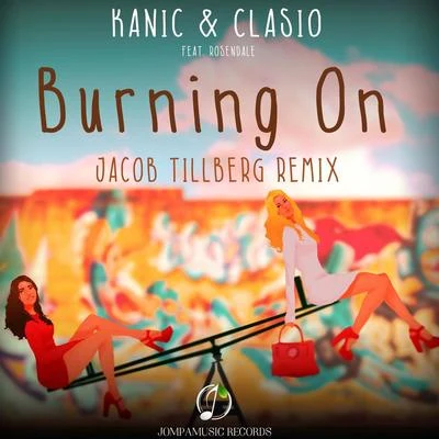 Burning On (Jacob Tillberg Remix) 專輯 Rosendale/Exlau/ALVN