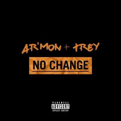 No Change 专辑 Ar'mon & Trey