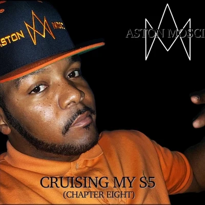 Cruising My S5 (Chapter Eight) 專輯 Aston Mosci/Kid Vicious