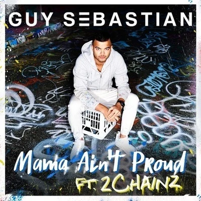 Mama Ain’t Proud 专辑 Guy Sebastian