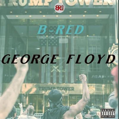 George Floyd 專輯 B-Red/Lil Kesh