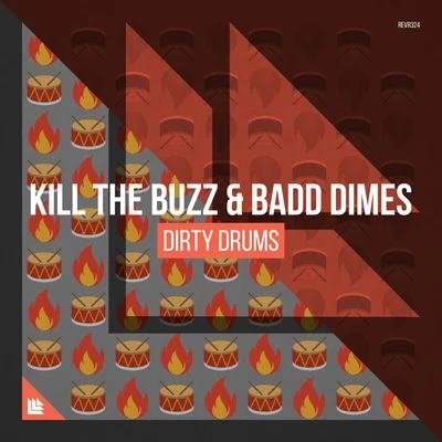 Dirty Drums 專輯 Kill The Buzz/Doublefast