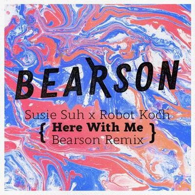 Bearson Here With Me (Bearson Remix)