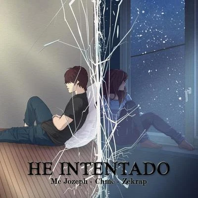 He Intentado (feat. Chmc & Zckrap) 專輯 MC Jozeph/Alanna