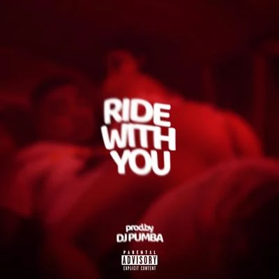 Ride With You 专辑 Baby Gas/Whipp/Pooh Hefner/Prinxe Thumpa