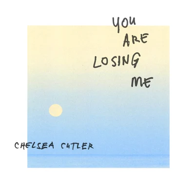 You Are Losing Me 专辑 Nekzlo/More Colors/Chelsea Cutler