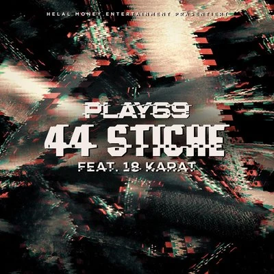 44 Stiche (feat. 18 Karat) 專輯 Play69