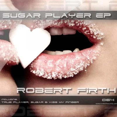 Sugar Players EP 专辑 Robert Firth