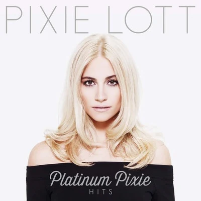 Platinum Pixie - Hits 專輯 Pixie Lott