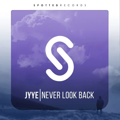 Never Look Back 专辑 Jyye