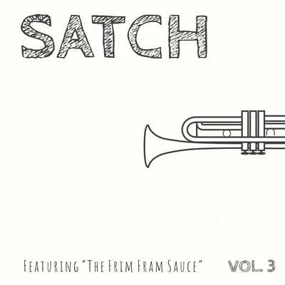 Satch - Featuring "The Frim Fram Sauce" (Vol. 3) 专辑 Louis Armstrong And The All Stars/Louis Armstrong/Quintino & Blasterjaxx/Ella Fitzgerald & Louis Armstrong/Louis Armstrong and His Orchestra