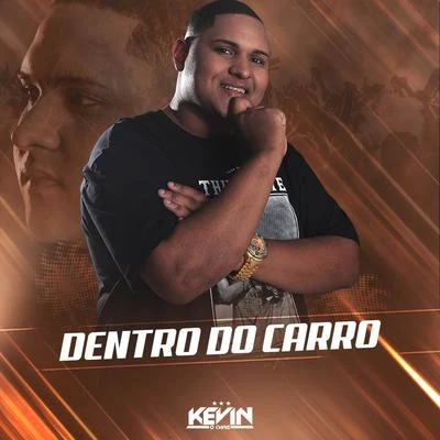 Dentro do Carro 專輯 MC Kevin o Chris