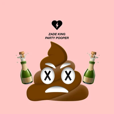 Party Pooper 專輯 ZadeKing