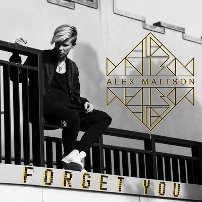 Forget You 專輯 Alex Mattson/Robin