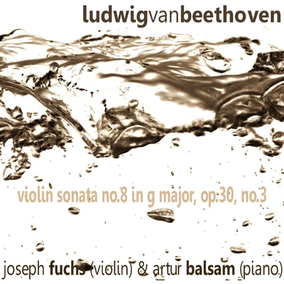 Beethoven: Violin Sonata No. 8 in G Major, Op. 30 No. 3 專輯 Lillian Fuchs/Joseph Fuchs/Julius Baker/貝多芬