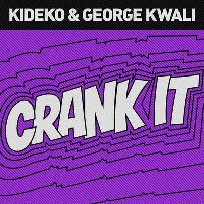 Kideko Crank It (Woah!) [Remixes]