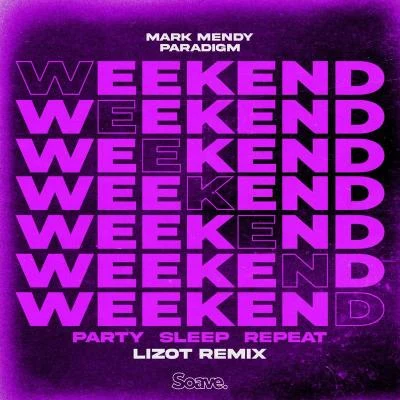 Weekend (Party, Sleep, Repeat) (LIZOT Remix) 專輯 Georgie Keller/LIZOT/Neptunica