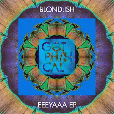 EEEYAAA EP 專輯 BLOND:ISH