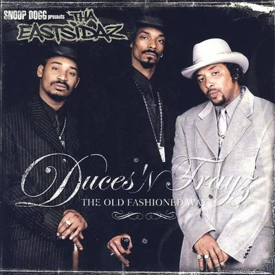 Duces &#x27;N Trayz: The Old Fashioned Way (Clean) 专辑 Tha Eastsidaz