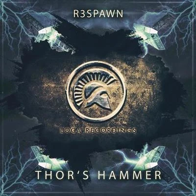 R3SPAWNMaddixOlly James Thors Hammer