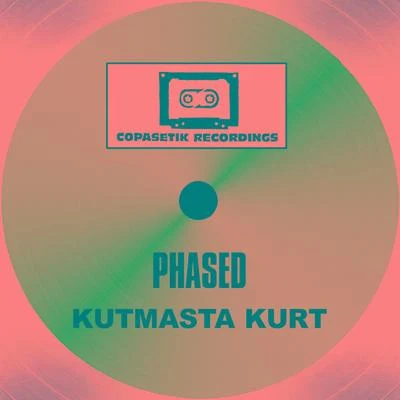 Phased 專輯 KutMasta Kurt