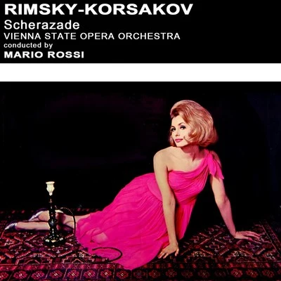 Rimsky-Korsakov: Scheherazade 專輯 Argeo Quadri/Orchestra of the Vienna State Opera