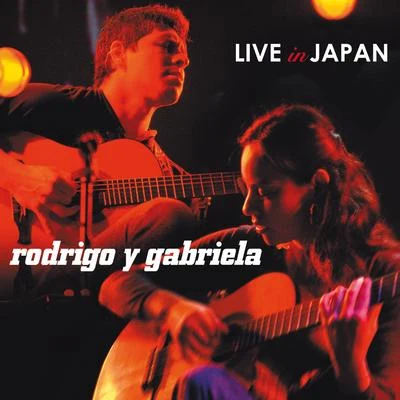 Rodrigo y GabrielaMarty Friedman Live In Japan