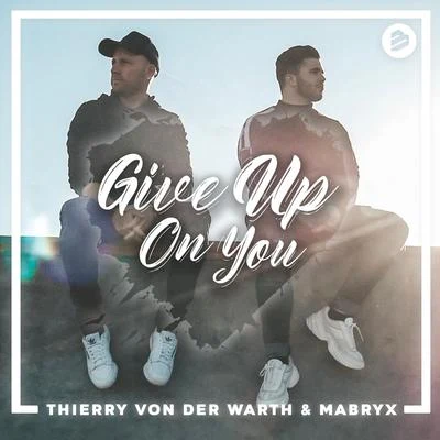 Give Up On You 專輯 Mabryx/Mingue