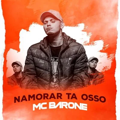 Namorar Tá Osso 專輯 MC Barone