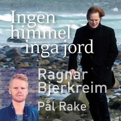 Ragnar BjerkreimMorten HarketKor Z Ingen Himmel, Inga Jord