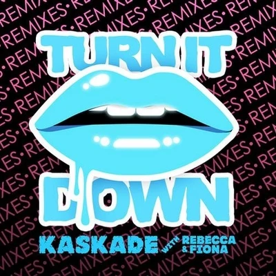 Turn It Down (Remixes) 專輯 Kaskade/Julia Church/John Summit