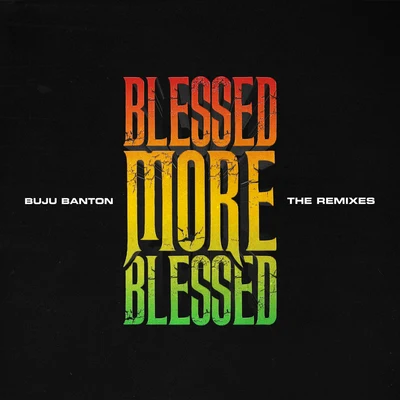 Blessed More Blessed (The Remixes) 專輯 Buju Banton