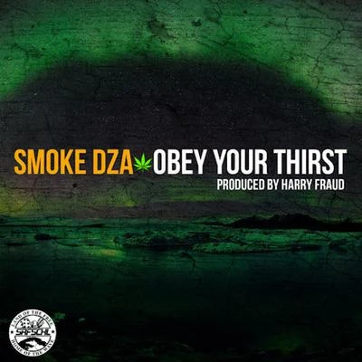 Obey Your Thirst 專輯 Smoke DZA/Remy Banks/Nym Lo/Knowledge The Pirate/OT The Real