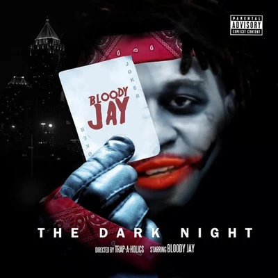 The Dark Night? 專輯 Bloody Jay/Skrap/Tana/Kevin Gates/2Eleven